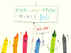 Bajeczny poranek – Dzień, w którym kredki miały dość