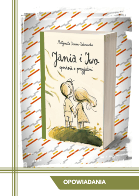 Zdjęcie przedstawia okładkę książki Małgorzaty Roman–Zakrzewskiej pod tytułem Jania i Iwo.