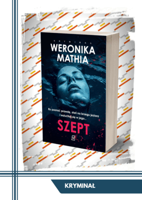 Zdjęcie przedstawia okładkę książki Weroniki Mathia pod tytułem Szept.