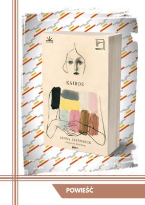 Zdjęcie przedstawia okładkę książki Jenny Erpenbeck pod tytułem Kairos.