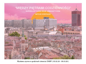 „Między piętrami codzienności”  Surrealistyczna wizja urbanistyczna.